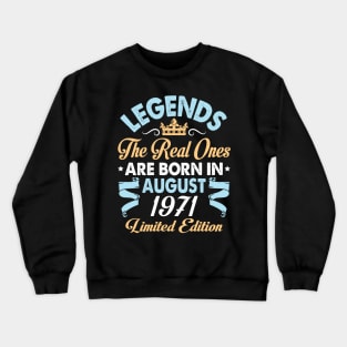 Legends The Real Ones Are Born In August 1961 Happy Birthday 59 Years Old Limited Edition Crewneck Sweatshirt